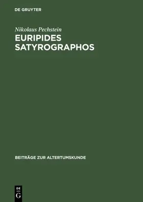 Pechstein |  Euripides Satyrographos | eBook | Sack Fachmedien