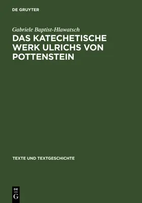Baptist-Hlawatsch |  Das katechetische Werk Ulrichs von Pottenstein | eBook | Sack Fachmedien