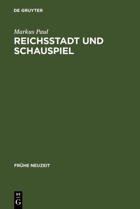 Paul | Reichsstadt und Schauspiel | E-Book | sack.de