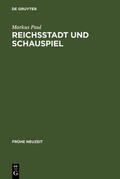 Paul |  Reichsstadt und Schauspiel | eBook | Sack Fachmedien