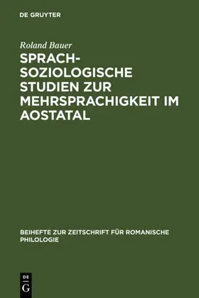 Bauer | Sprachsoziologische Studien zur Mehrsprachigkeit im Aostatal | E-Book | www.sack.de