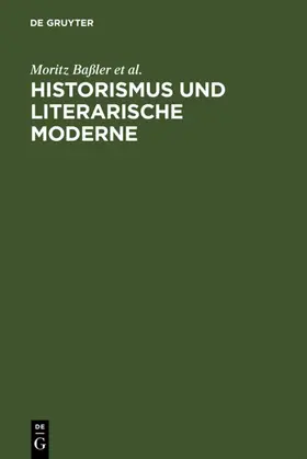 Baßler / Brecht / Niefanger |  Historismus und literarische Moderne | eBook | Sack Fachmedien