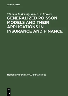 Bening / Korolev |  Generalized Poisson Models and their Applications in Insurance and Finance | eBook | Sack Fachmedien