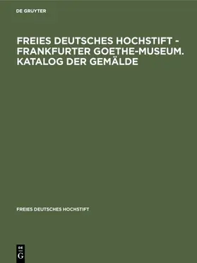 Michaelis | Freies Deutsches Hochstift - Frankfurter Goethe-Museum. Katalog der Gemälde | E-Book | www.sack.de
