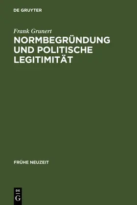 Grunert | Normbegründung und politische Legitimität | E-Book | www.sack.de