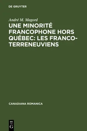 Magord |  Une minorité francophone hors Québec: Les Franco-Terreneuviens | eBook | Sack Fachmedien