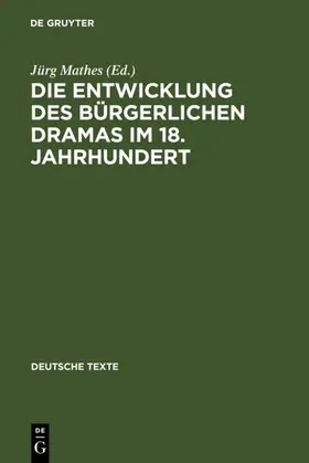 Mathes |  Die Entwicklung des bürgerlichen Dramas im 18. Jahrhundert | eBook | Sack Fachmedien