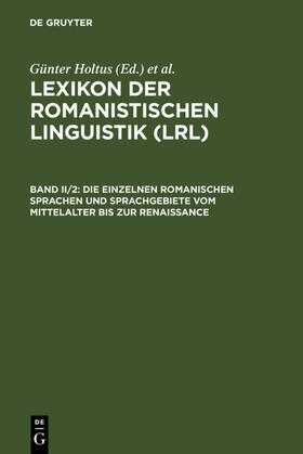 Holtus / Metzeltin / Schmitt |  Die einzelnen romanischen Sprachen und Sprachgebiete vom Mittelalter bis zur Renaissance | eBook | Sack Fachmedien