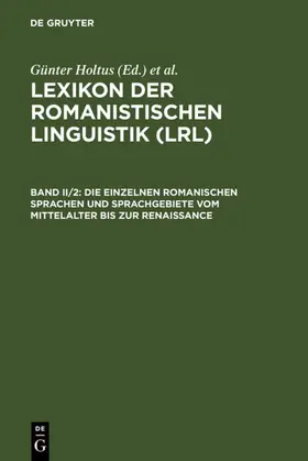 Holtus / Metzeltin / Schmitt |  Die einzelnen romanischen Sprachen und Sprachgebiete vom Mittelalter bis zur Renaissance | eBook | Sack Fachmedien