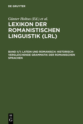 Holtus / Metzeltin / Schmitt |  Latein und Romanisch: Historisch-vergleichende Grammatik der romanischen Sprachen | eBook | Sack Fachmedien