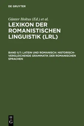 Holtus / Metzeltin / Schmitt |  Latein und Romanisch: Historisch-vergleichende Grammatik der romanischen Sprachen | eBook | Sack Fachmedien