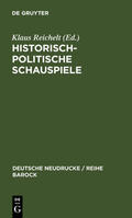 Reichelt |  Historisch-politische Schauspiele | eBook | Sack Fachmedien