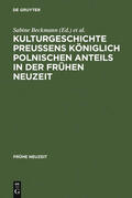 Beckmann / Garber |  Kulturgeschichte Preußens königlich polnischen Anteils in der Frühen Neuzeit | eBook | Sack Fachmedien