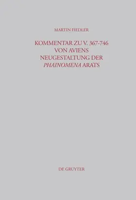 Fiedler |  Kommentar zu V. 367-746 von Aviens Neugestaltung der Phainomena Arats | eBook | Sack Fachmedien