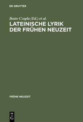 Czapla / Seidel | Lateinische Lyrik der Frühen Neuzeit | E-Book | sack.de