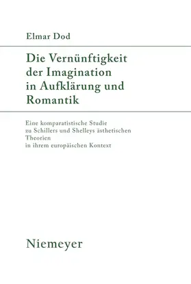 Dod |  Die Vernünftigkeit der Imagination in Aufklärung und Romantik | eBook | Sack Fachmedien