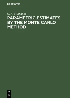 Mikhailov |  Parametric Estimates by the Monte Carlo Method | eBook | Sack Fachmedien
