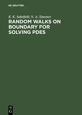 Sabelfeld / Simonov |  Random Walks on Boundary for Solving PDEs | eBook | Sack Fachmedien