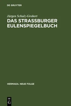 Schulz-Grobert |  Das Straßburger Eulenspiegelbuch | eBook | Sack Fachmedien