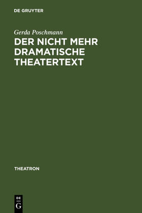 Poschmann |  Der nicht mehr dramatische Theatertext | eBook | Sack Fachmedien