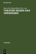 Bayerdörfer / Schönert |  Theater gegen das Vergessen | eBook | Sack Fachmedien