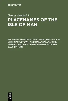 Broderick |  Sheading of Rushen (Kirk Malew with Castletown and Ballasalla), Kirk Arbory and Kirk Christ Rushen with the Calf of Man | eBook | Sack Fachmedien