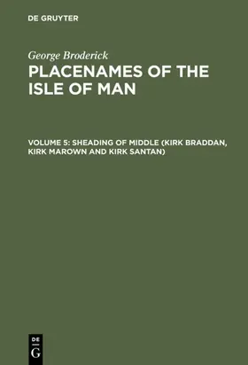 Broderick |  Sheading of Middle (Kirk Braddan, Kirk Marown and Kirk Santan) | eBook | Sack Fachmedien