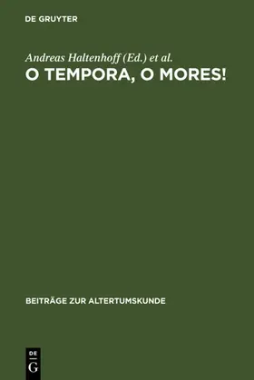 Haltenhoff / Heil / Mutschler |  O tempora, o mores! | eBook | Sack Fachmedien