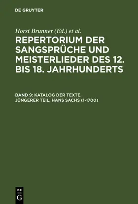 Brunner / Wachinger |  Katalog der Texte. Jüngerer Teil. Hans Sachs (1-1700) | eBook | Sack Fachmedien
