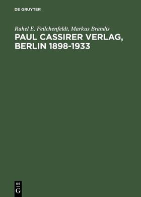 Feilchenfeldt / Brandis |  Paul Cassirer Verlag, Berlin 1898–1933 | eBook | Sack Fachmedien