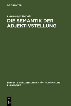 Radatz |  Die Semantik der Adjektivstellung | eBook | Sack Fachmedien