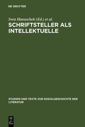 Hanuschek / Hörnigk / Malende |  Schriftsteller als Intellektuelle | eBook | Sack Fachmedien