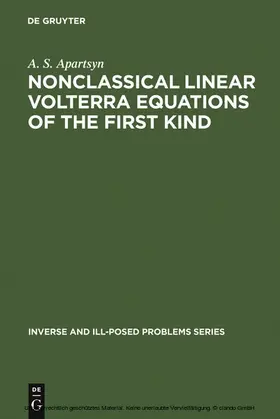 Apartsyn |  Nonclassical Linear Volterra Equations of the First Kind | eBook | Sack Fachmedien