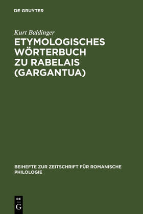 Baldinger | Etymologisches Wörterbuch zu Rabelais (Gargantua) | E-Book | sack.de