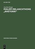 Knape |  Philipp Melanchthons "Rhetorik" | eBook | Sack Fachmedien