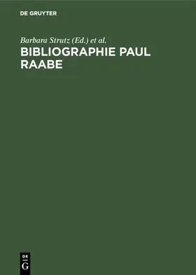 Strutz / Ruppelt | Bibliographie Paul Raabe | E-Book | sack.de
