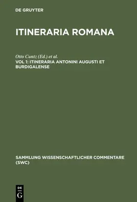 Cuntz / Wirth |  Itineraria Antonini Augusti et Burdigalense | eBook | Sack Fachmedien