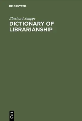 Sauppe |  Dictionary of Librarianship | eBook | Sack Fachmedien