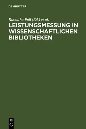 Poll / Boekhorst |  Leistungsmessung in wissenschaftlichen Bibliotheken | eBook | Sack Fachmedien