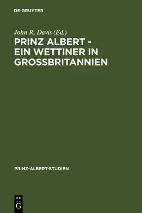 Davis |  Prinz Albert - Ein Wettiner in Großbritannien | eBook | Sack Fachmedien