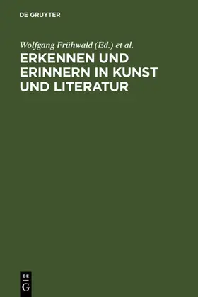 Frühwald / Peil / Schilling | Erkennen und Erinnern in Kunst und Literatur | E-Book | sack.de