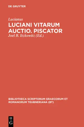 Lucianus / Itzkowitz |  Luciani vitarum auctio. Piscator | eBook | Sack Fachmedien