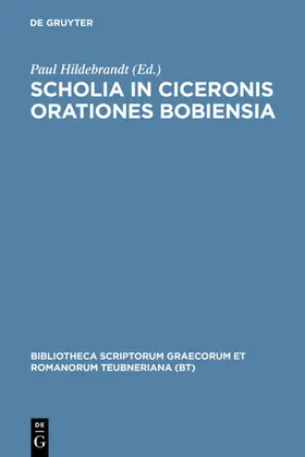 Hildebrandt |  Scholia in Ciceronis orationes Bobiensia | eBook | Sack Fachmedien