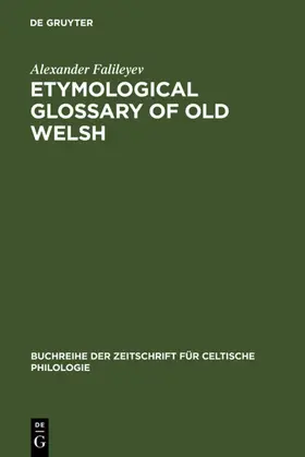 Falileyev |  Etymological Glossary of Old Welsh | eBook | Sack Fachmedien