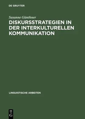Günthner |  Diskursstrategien in der interkulturellen Kommunikation | eBook | Sack Fachmedien