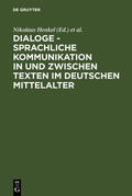 Henkel / Jones / Palmer |  Dialoge -  Sprachliche Kommunikation in und zwischen Texten im deutschen Mittelalter | eBook | Sack Fachmedien