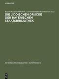  Die jiddischen Drucke der Bayerischen Staatsbibliothek | eBook | Sack Fachmedien