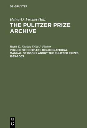 Fischer | Complete Bibliographical Manual of Books about the Pulitzer Prizes 1935–2003 | E-Book | sack.de