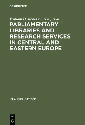 Robinson / Gastelum | Parliamentary Libraries and Research Services in Central and Eastern Europe | E-Book | www.sack.de