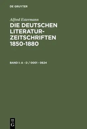 Estermann |  Die deutschen Literatur-Zeitschriften 1850-1880 | eBook | Sack Fachmedien